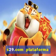 s29.com plataforma de jogos